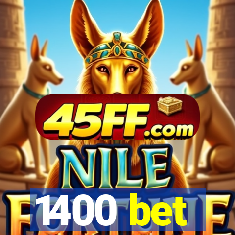 1400 bet